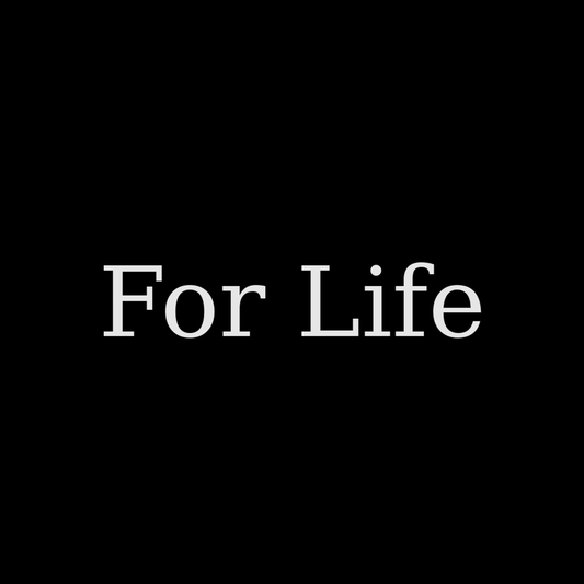 For Life